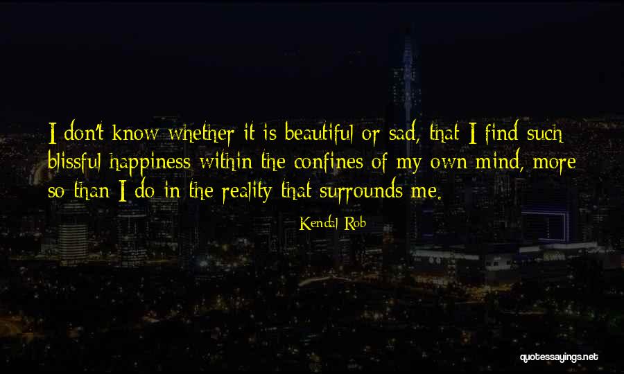 Kendal Rob Quotes 1274656 Kendal Rob Quotes 1274656