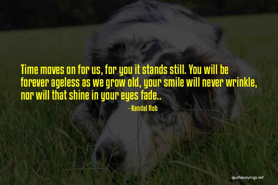 Kendal Rob Quotes 252146 Kendal Rob Quotes 252146