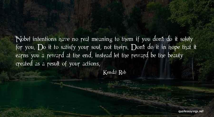 Kendal Rob Quotes 710477 Kendal Rob Quotes 710477