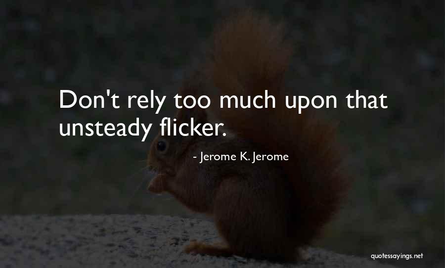 Kendale Elementary Quotes By Jerome K. Jerome
