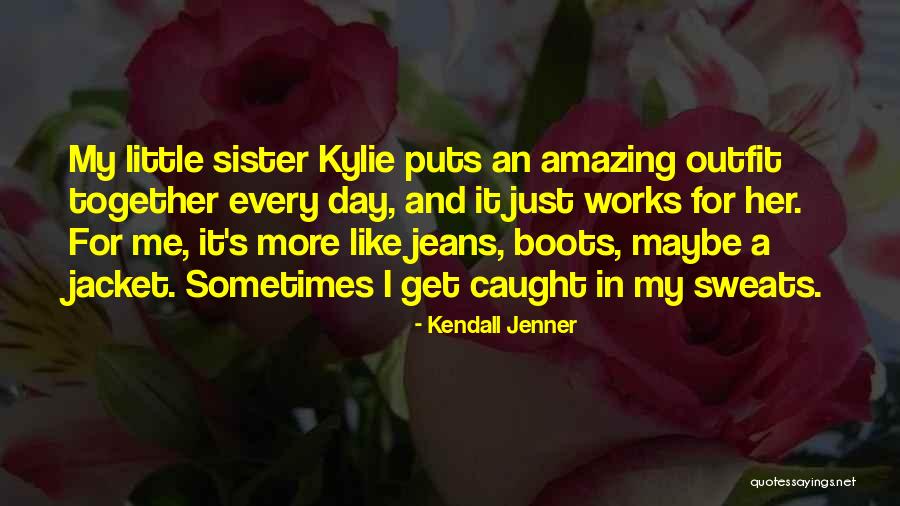 Kendall And Kylie Quotes By Kendall Jenner Kendall And Kylie Quotes By Kendall Jenner