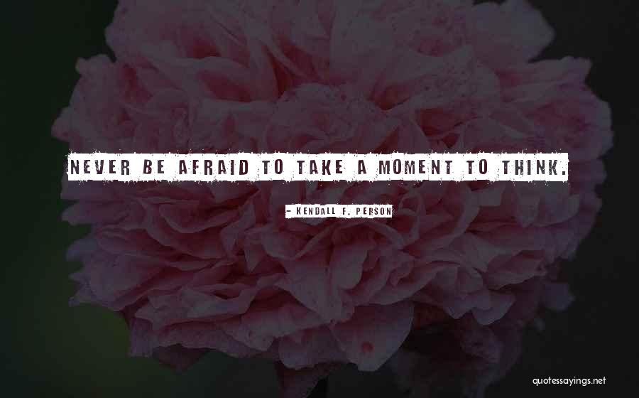 Kendall F. Person Quotes 246491 Kendall F. Person Quotes 246491