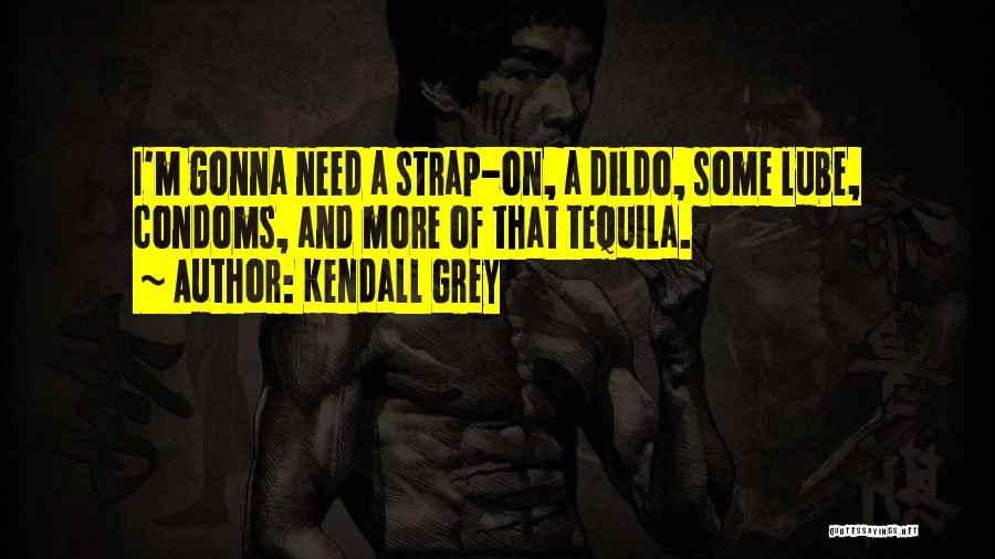 Kendall Grey Quotes 1056317