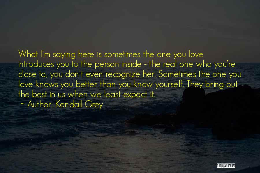 Kendall Grey Quotes 736403
