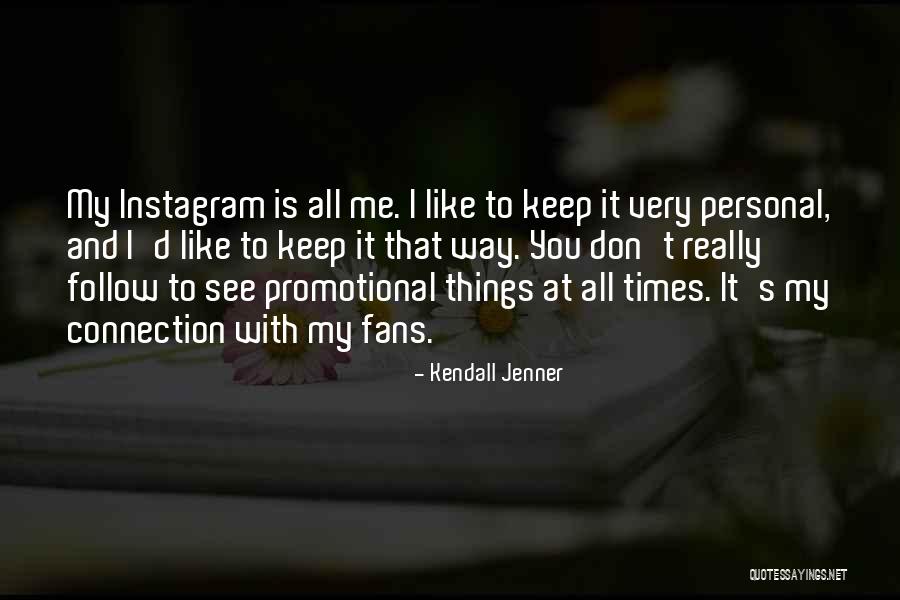 Kendall Jenner Instagram Quotes By Kendall Jenner