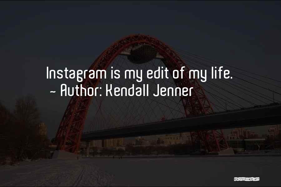 Kendall Jenner Instagram Quotes By Kendall Jenner
