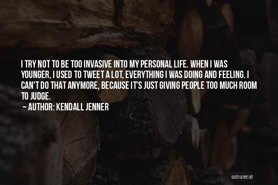 Kendall Jenner Life Quotes By Kendall Jenner