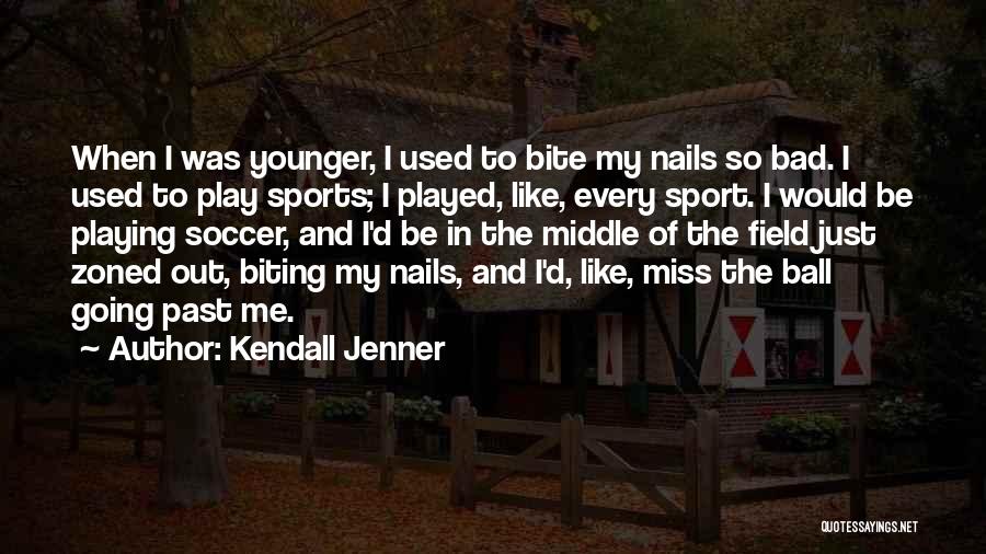 Kendall Jenner Quotes 1238877
