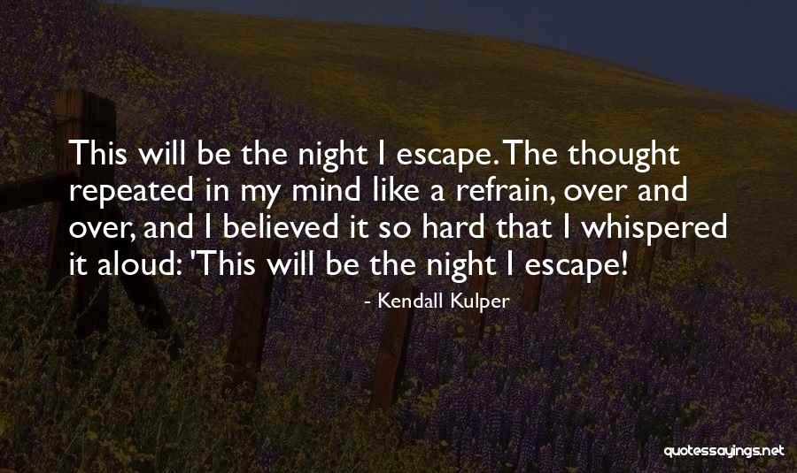 Kendall Kulper Quotes 1957678