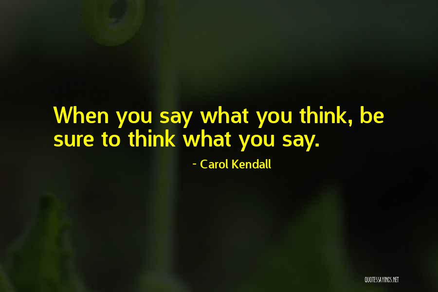 Kendall Quotes By Carol Kendall