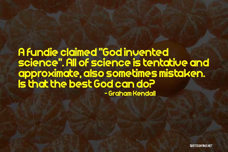 Kendall Quotes By Graham Kendall Kendall Quotes By Graham Kendall