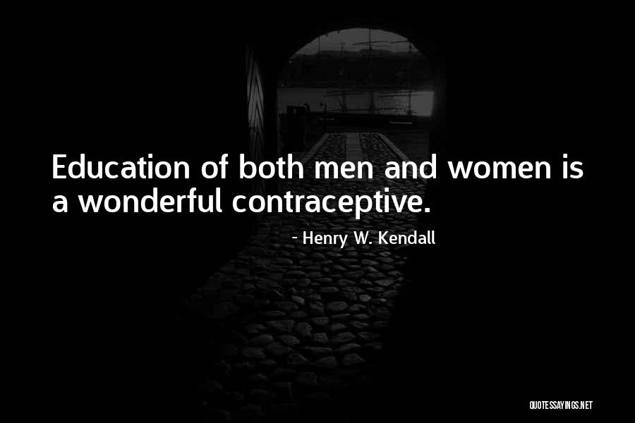 Kendall Quotes By Henry W. Kendall Kendall Quotes By Henry W. Kendall