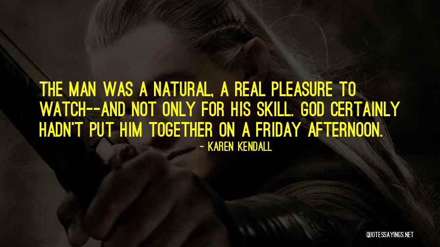 Kendall Quotes By Karen Kendall Kendall Quotes By Karen Kendall