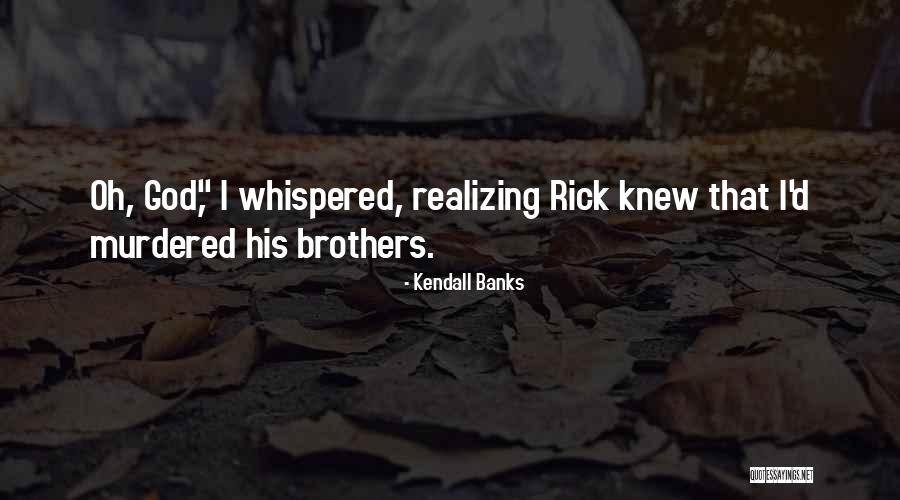 Kendall Quotes By Kendall Banks Kendall Quotes By Kendall Banks