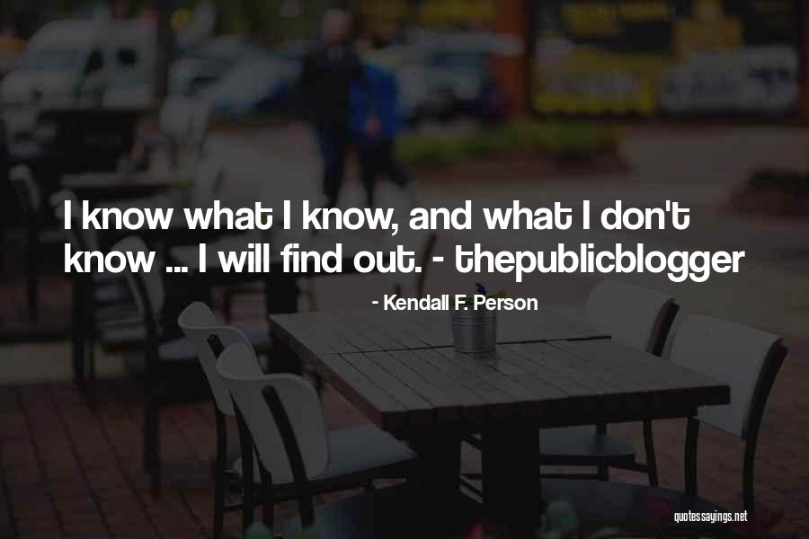 Kendall Quotes By Kendall F. Person