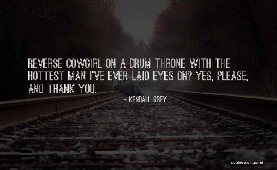 Kendall Quotes By Kendall Grey Kendall Quotes By Kendall Grey