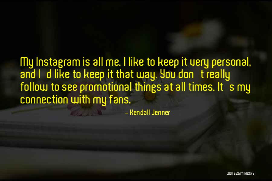 Kendall Quotes By Kendall Jenner Kendall Quotes By Kendall Jenner