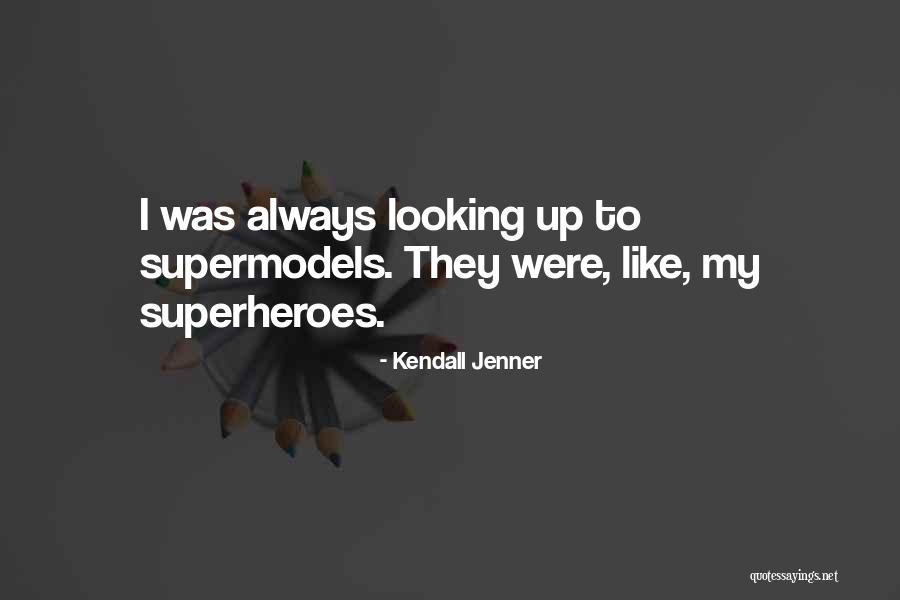 Kendall Quotes By Kendall Jenner