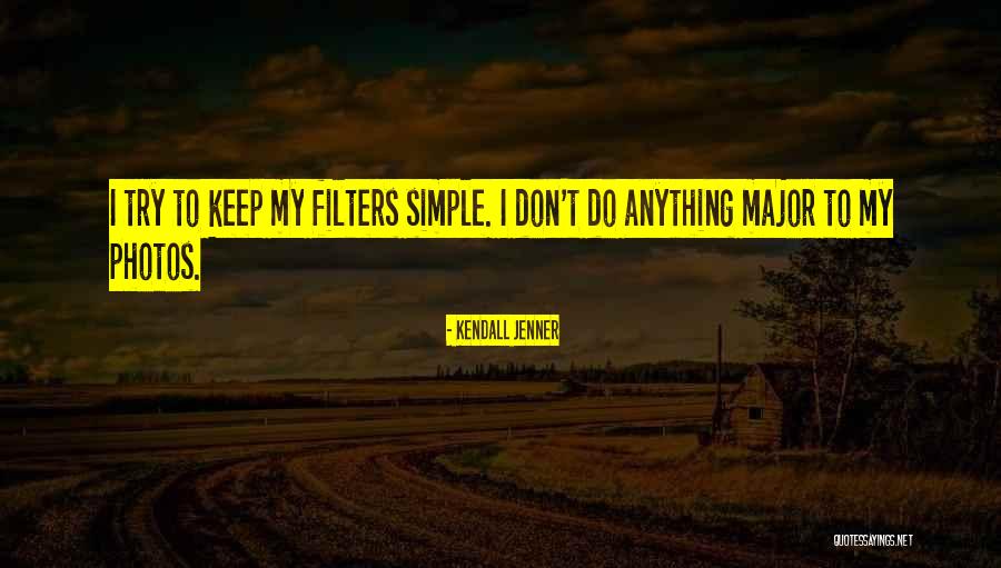 Kendall Quotes By Kendall Jenner