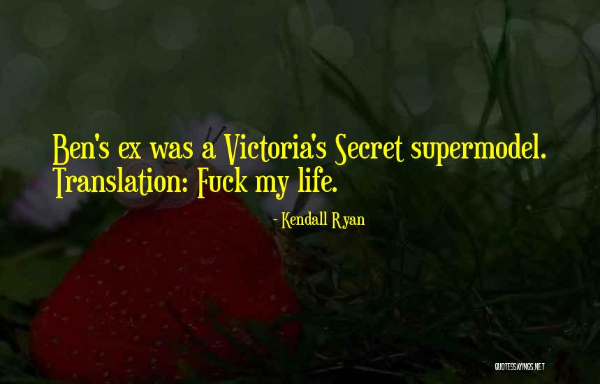 Kendall Quotes By Kendall Ryan