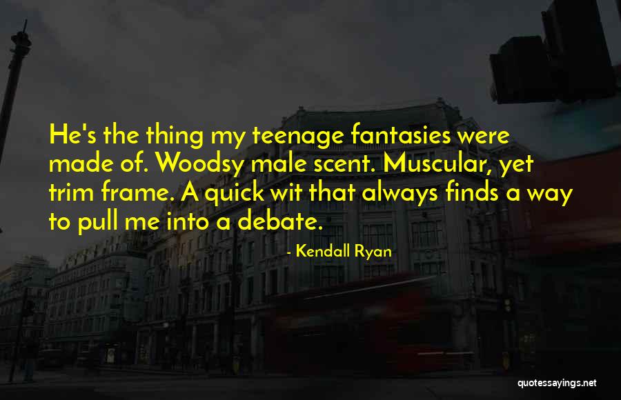 Kendall Ryan Quotes 1703231