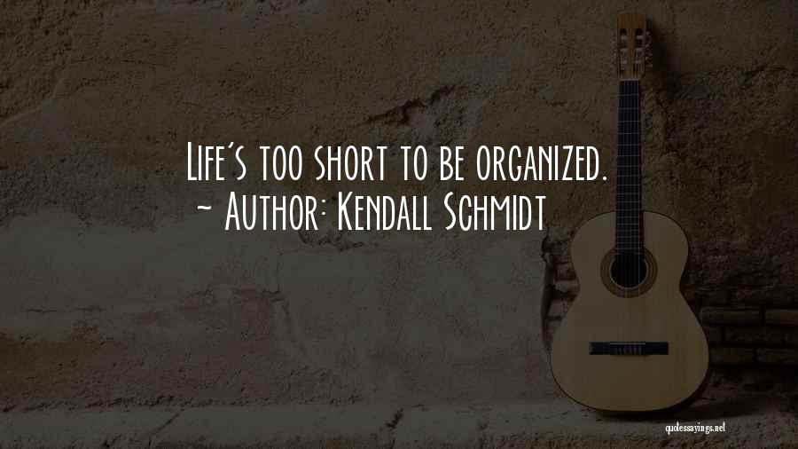 Kendall Schmidt Quotes 1123719