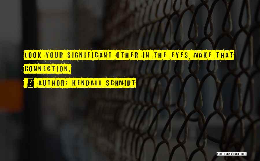 Kendall Schmidt Quotes 361418