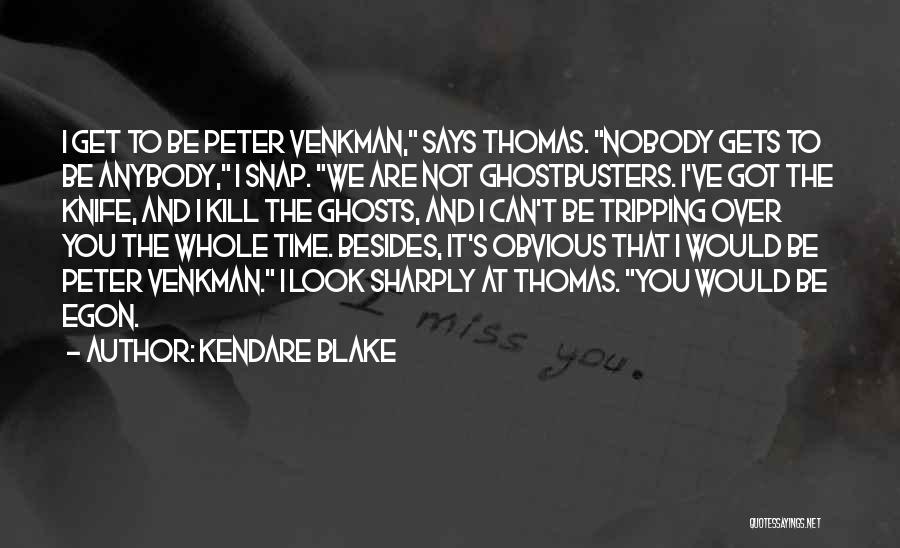 Kendare Blake Quotes 1059241