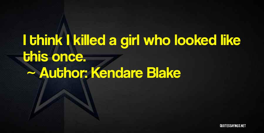 Kendare Blake Quotes 1275340
