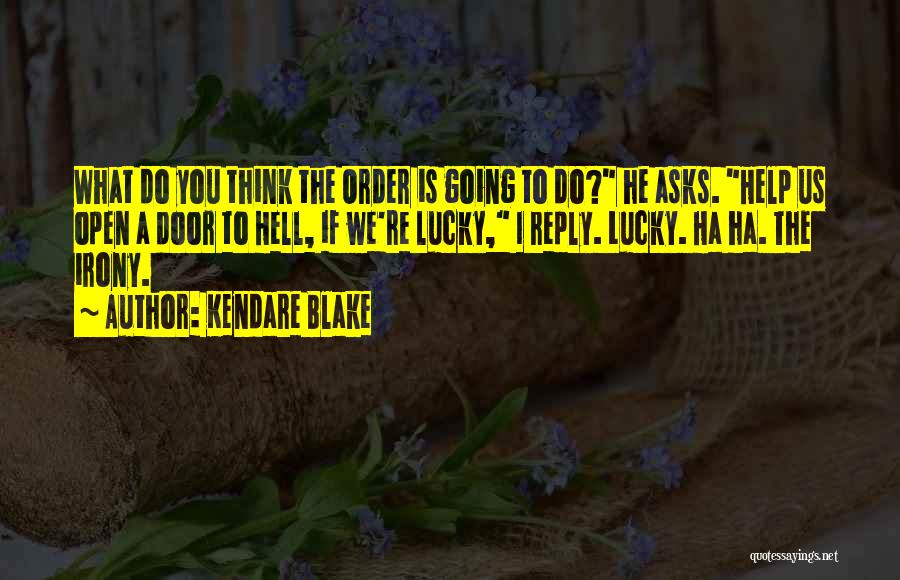 Kendare Blake Quotes 1400670