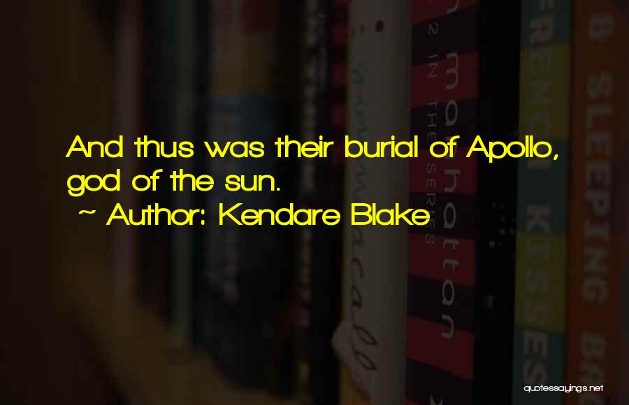 Kendare Blake Quotes 1442628