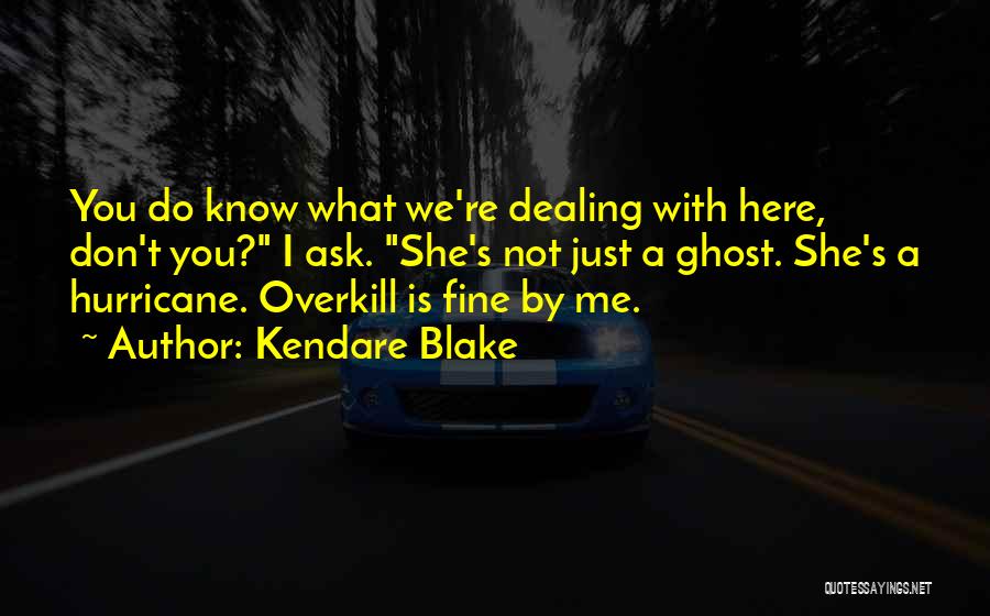 Kendare Blake Quotes 2134436