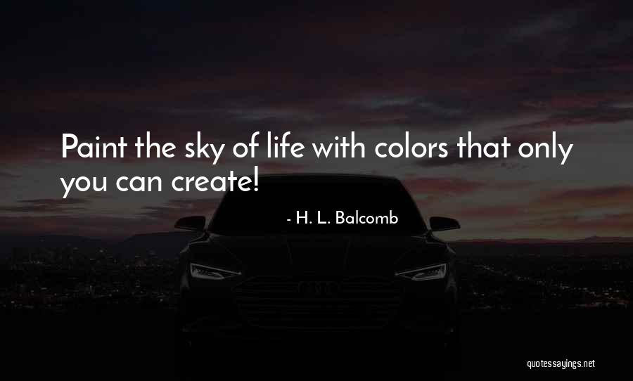 Kendelynn Mackay Quotes By H. L. Balcomb Kendelynn Mackay Quotes By H. L. Balcomb