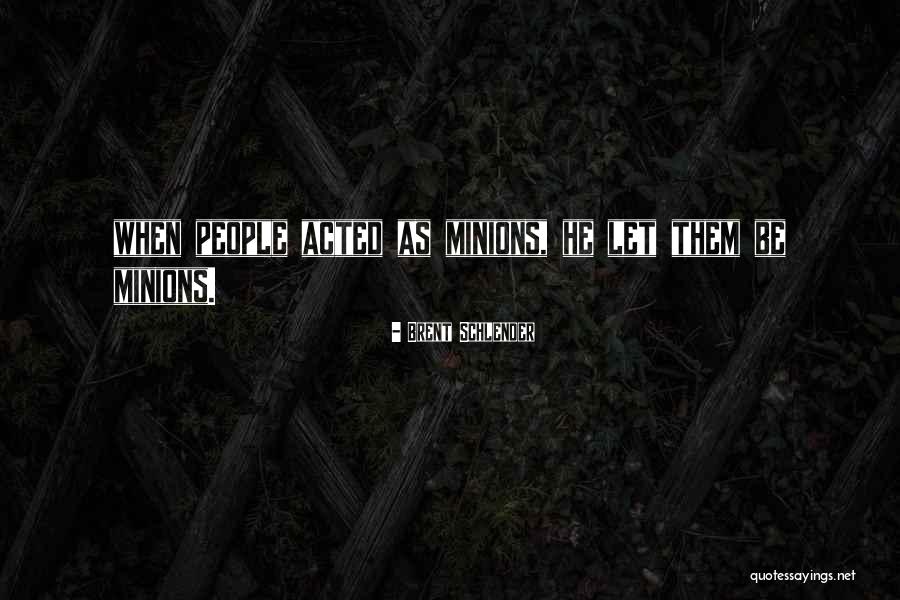 Kendig Keast Quotes By Brent Schlender Kendig Keast Quotes By Brent Schlender