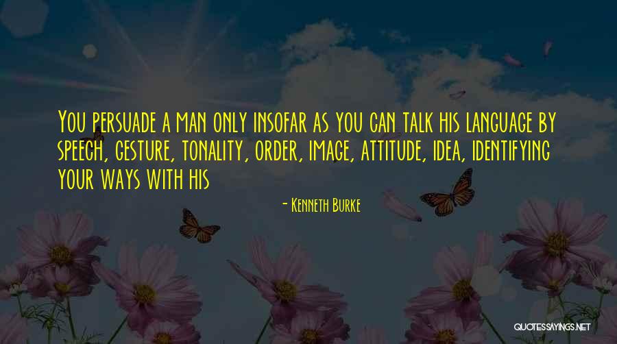 Kendik Design Quotes By Kenneth Burke Kendik Design Quotes By Kenneth Burke
