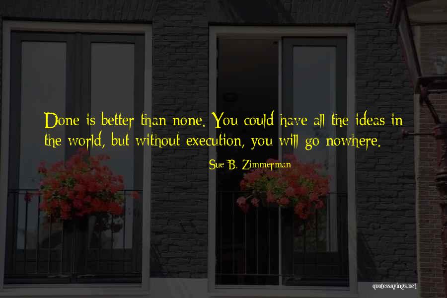 Kendimint Quotes By Sue B. Zimmerman Kendimint Quotes By Sue B. Zimmerman
