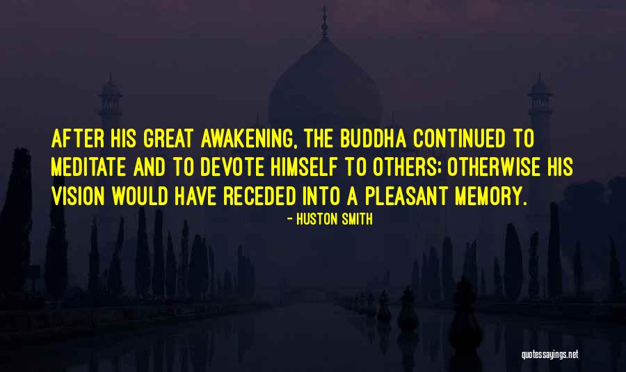 Kendinize Quotes By Huston Smith Kendinize Quotes By Huston Smith