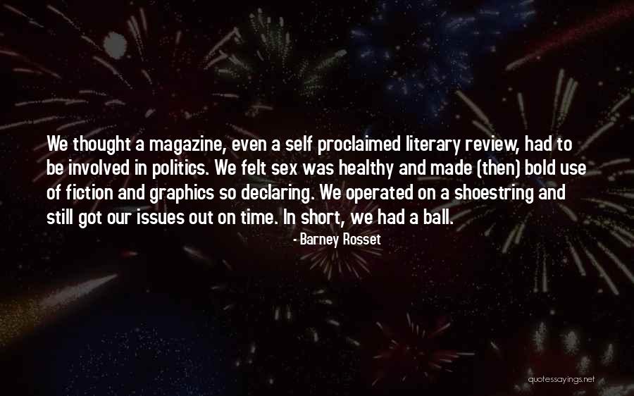 Kendisine Koca Quotes By Barney Rosset Kendisine Koca Quotes By Barney Rosset