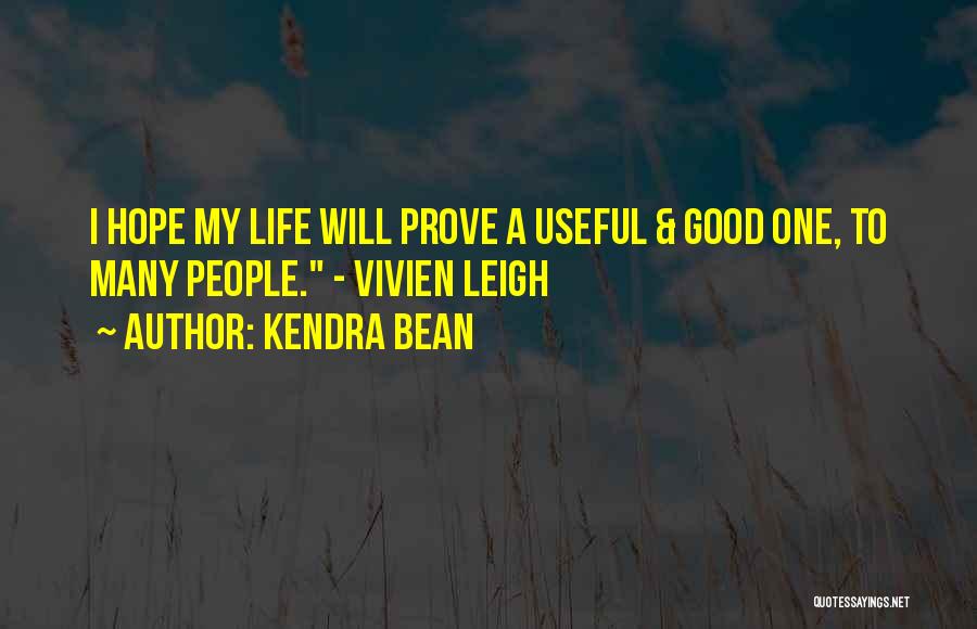 Kendra Bean Quotes 875760