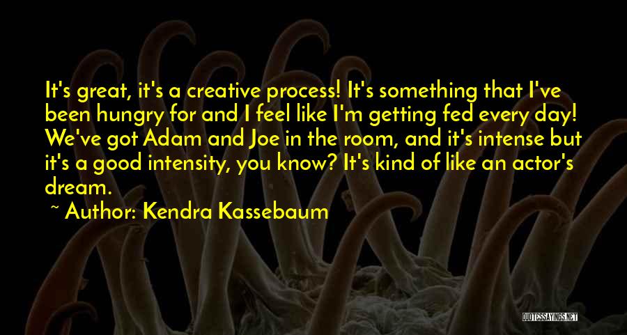 Kendra Kassebaum Quotes 1096996