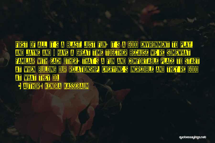 Kendra Kassebaum Quotes 1190706 Kendra Kassebaum Quotes 1190706
