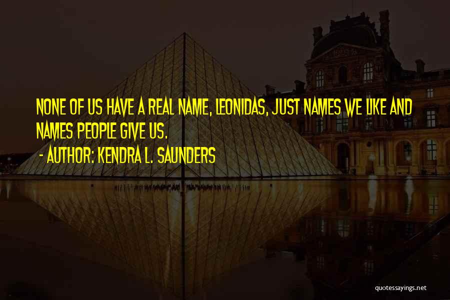 Kendra L. Saunders Quotes 1347091