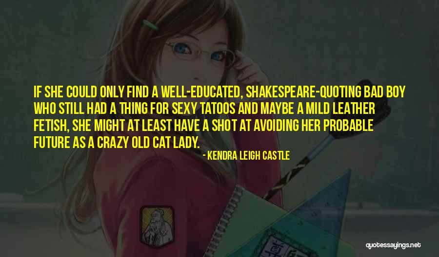 Kendra Leigh Castle Quotes 1130415