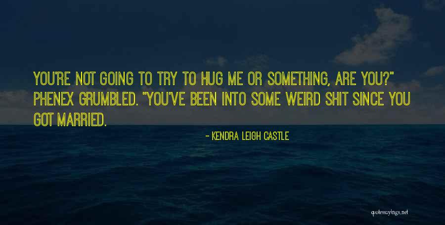 Kendra Leigh Castle Quotes 1487299