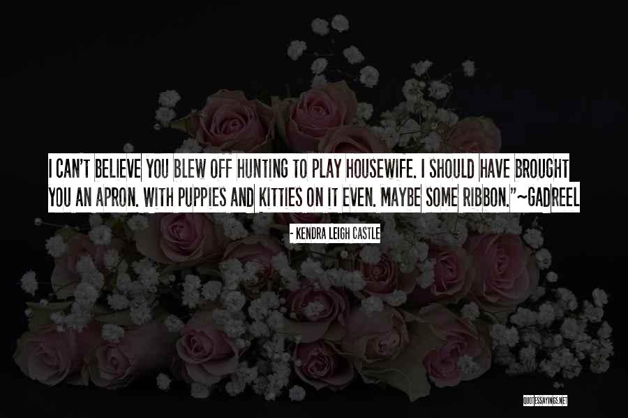 Kendra Leigh Castle Quotes 215526 Kendra Leigh Castle Quotes 215526
