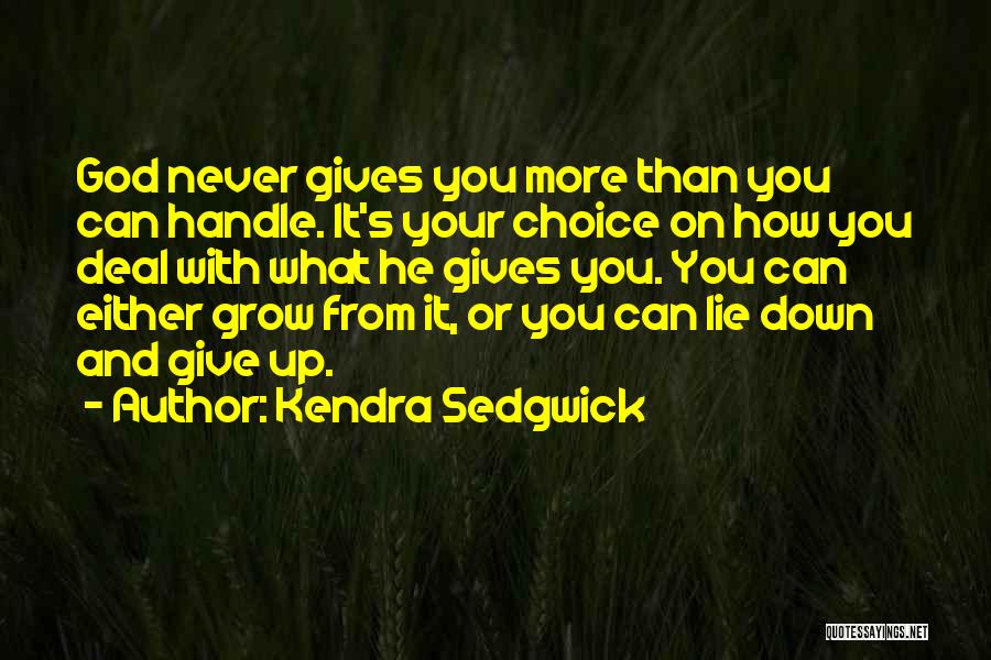 Kendra Sedgwick Quotes 1954749