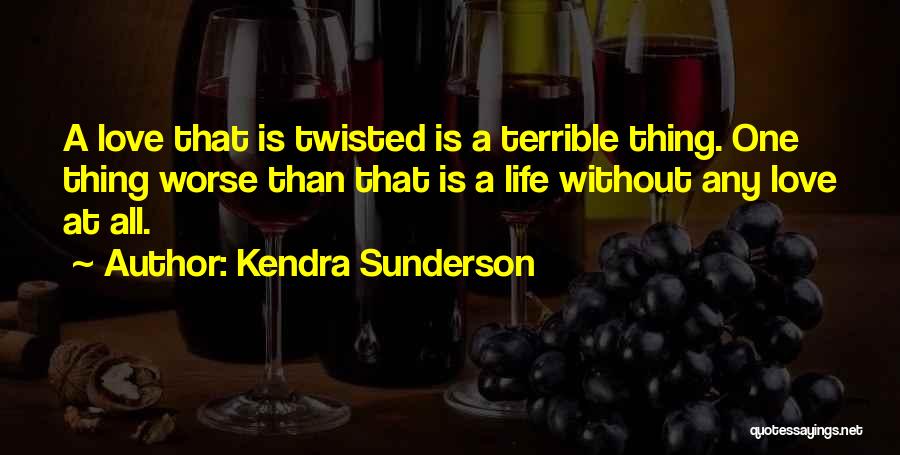 Kendra Sunderson Quotes 674253