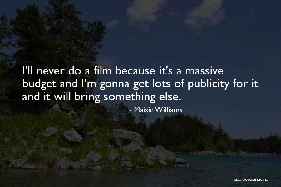 Kendra Young Quotes By Maisie Williams Kendra Young Quotes By Maisie Williams