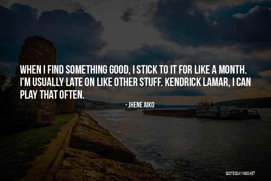 Kendrick Lamar Best Quotes By Jhene Aiko Kendrick Lamar Best Quotes By Jhene Aiko