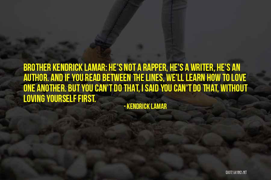 Kendrick Lamar Best Quotes By Kendrick Lamar Kendrick Lamar Best Quotes By Kendrick Lamar